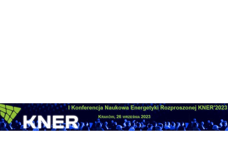 I Konferencja Naukowa Energetyki Rozproszonej (KNER’2023)